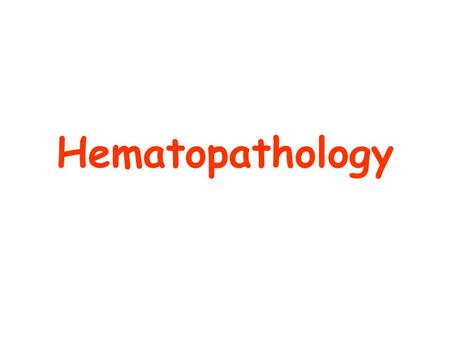 Hematopathology.
