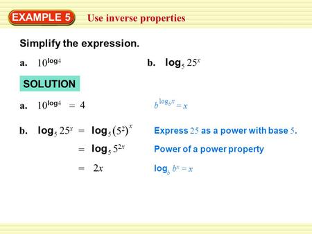 ( ) EXAMPLE 5 Use inverse properties Simplify the expression. a.