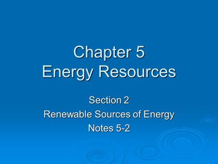 Chapter 5 Energy Resources