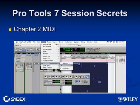 Pro Tools 7 Session Secrets Chapter 2 MIDI Chapter 2 MIDI.