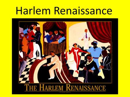 Harlem Renaissance. Definition African American Art Movement Stimulated artistic development, racial pride, a sense of community and promoted political.