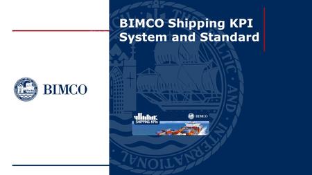 BIMCO Shipping KPI System and Standard. Here's Why KPIs Are Linked To Your Success 29th October 2015NAMEPA Annual Conference2 Mike Harden, CEO of Clarity.