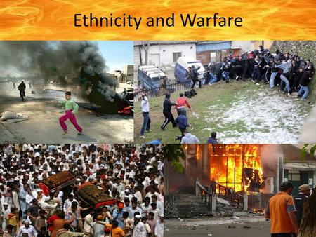 Ethnicity and Warfare.