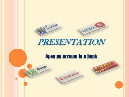 PRESENTATION Open an account in a bank. What is Debit and Credit card? Debit card You’ll be issued with a “ Debit card “ when you open an account Debit.