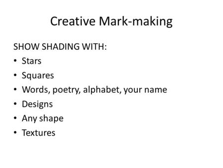 Creative Mark-making SHOW SHADING WITH: Stars Squares