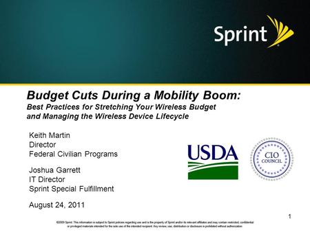 Budget Cuts During a Mobility Boom: Best Practices for Stretching Your Wireless Budget and Managing the Wireless Device Lifecycle Keith Martin Director.