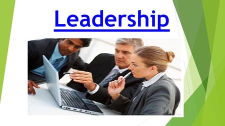 Leadership. Definition Leadership is the activity of influencing people to strive willingly for group objective. George R. Terry.