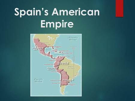 Spain’s American Empire