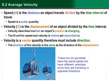 Velocity is a vector quantity therefore must include direction.