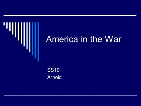 America in the War SS10 Arnold. Converting the Economy  Started in 1940 (after Germany took France) 50,000 planes per year “Cost-plus” contracts = high.