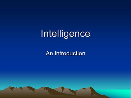 Intelligence An Introduction.