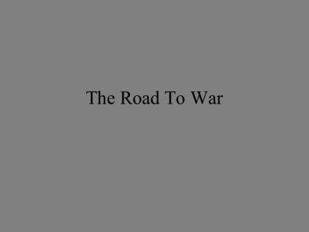 The Road To War. Germany’s Economic Troubles War takes a toll on German economy Treaty of Versailles very tough on Ger. –Territorial concessions, limited.