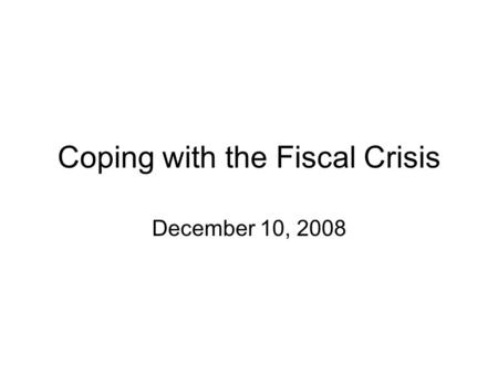 Coping with the Fiscal Crisis December 10, 2008. Overview Budget Picture Legislative Analyst’s Office (LAO) Impact on Community Colleges Budget Reduction.
