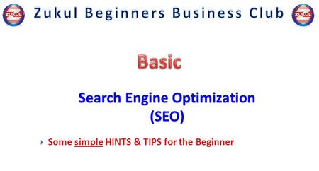 Search Engine Optimization (SEO)  Some simple HINTS & TIPS for the Beginner.