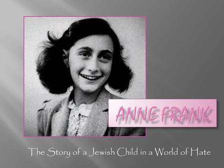 The Story of a Jewish Child in a World of Hate