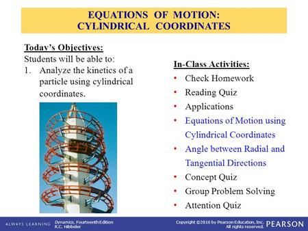 EQUATIONS OF MOTION: CYLINDRICAL COORDINATES