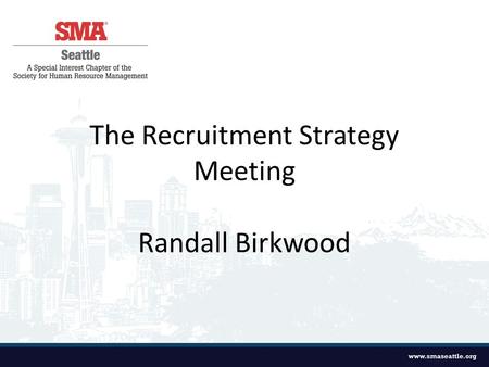 The Recruitment Strategy Meeting Randall Birkwood.