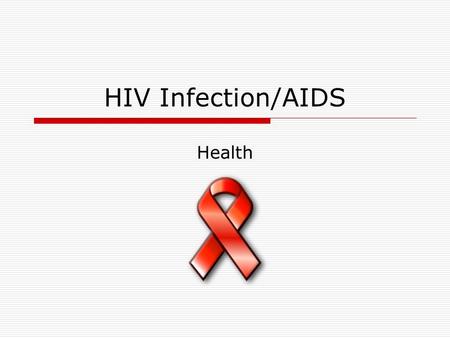 HIV Infection/AIDS Health.