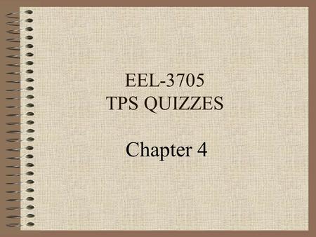 EEL-3705 TPS QUIZZES Chapter 4. Quiz 4-1 Using the 2x4 Decoder shown below and two-input OR gates, design a logic circuit which implements.