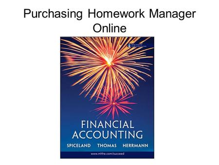 Purchasing Homework Manager Online. First go to the Online Learning Center at
