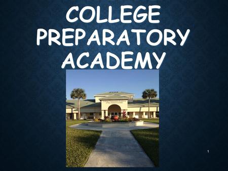 WELCOME TO SOMERSET COLLEGE PREPARATORY ACADEMY 1.