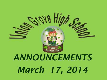 ANNOUNCEMENTS March 17, 2014. VARSITY BASEBALL Mon Northgate 5:30 Wed Forest Park 5:30.