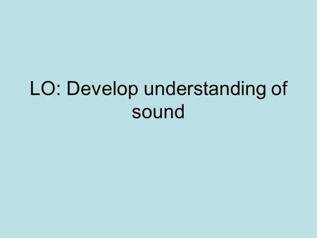 LO: Develop understanding of sound. Diegesis The fictional narrative world of the film or TV programme in which events occur.