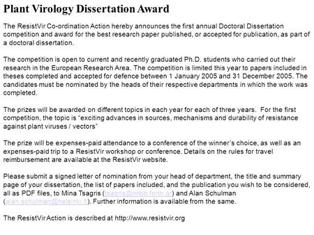 Plant Virology Dissertation Award The ResistVir Co-ordination Action hereby announces the first annual Doctoral Dissertation competition and award for.