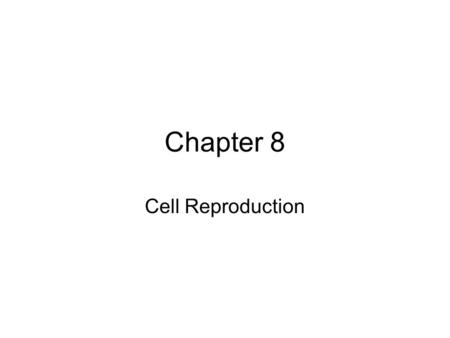Chapter 8 Cell Reproduction. 8-1 Chromosomes DNA Long, thin molecule that stores genetic information Instructions for Life.