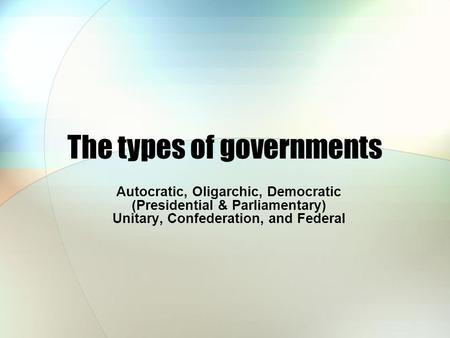 The types of governments