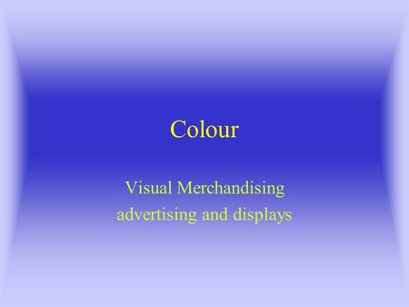 Visual Merchandising advertising and displays