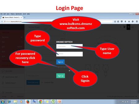 Login Page Type User name Type password Click Signin For password recovery click here Visit www.bulksms.dreamz softech.com.