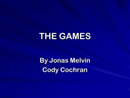 THE GAMES By Jonas Melvin Cody Cochran. Page 1 Introduction: Jonas, Cody and are in Jonas’s house having a good time playing Xbox and you decided to go.