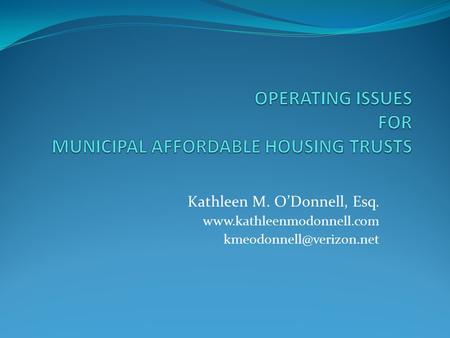 OPERATING ISSUES FOR MUNICIPAL AFFORDABLE HOUSING TRUSTS