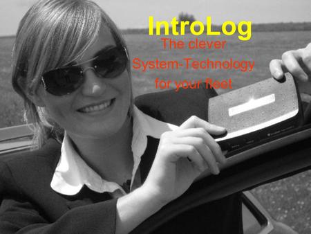 IntroLog The clever System-Technology for your fleet.