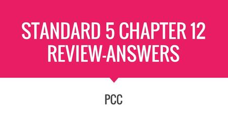 STANDARD 5 CHAPTER 12 REVIEW-ANSWERS PCC. What is the first step in the basic process of planning a career? The first step is to research the big picture.