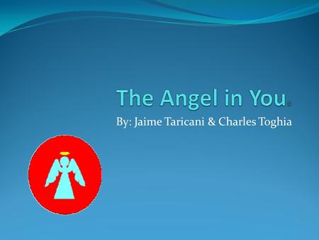 By: Jaime Taricani & Charles Toghia. What is “The Angel in You?” “The Angel in You,” is a place that provides you with the ability to customize your sports.