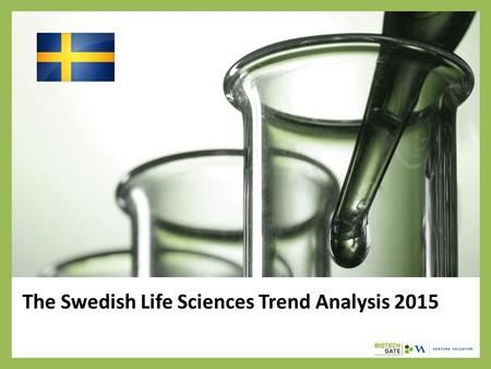 The Swedish Life Sciences Trend Analysis 2015. About Us The following statistical information has been obtained from Biotechgate. Biotechgate is a global,