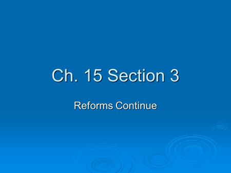 Ch. 15 Section 3 Reforms Continue. Vocabulary Prohibition – the period of time where it was illegal to manufacture (make), transport and sell alcohol.