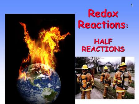 Redox Reactions: HALF REACTIONS