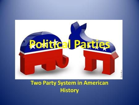 Two Party System in American History