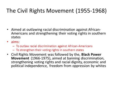The Civil Rights Movement ( )