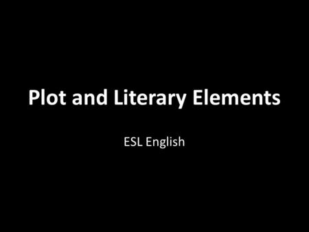 Plot and Literary Elements