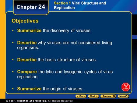 Chapter 24 Objectives Summarize the discovery of viruses.
