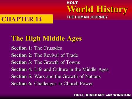The High Middle Ages CHAPTER 14 Section 1: The Crusades