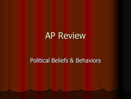 AP Review Political Beliefs & Behaviors. Officeholder seeking reelection Officeholder seeking reelection Incumbent Incumbent.