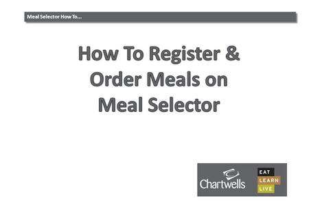 How To Register & Order Meals on Meal Selector