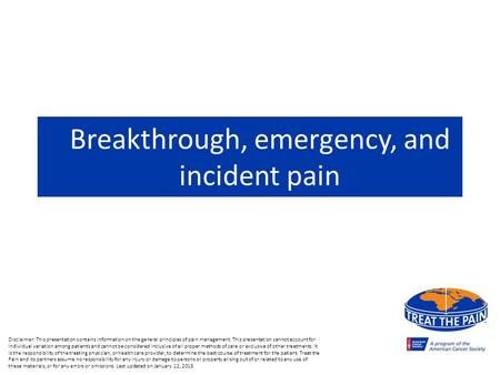 Breakthrough, emergency, and incident pain