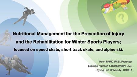 Guidelines for nutritional management with the purpose of the prevention of injury and illness and rehabilitation for winter sports players; focused.