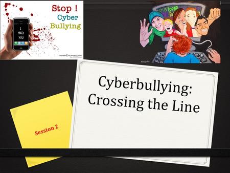 Cyberbullying: Crossing the Line Session 2. What are some of the ways that you and your friends tease each other online for fun? Question 1.